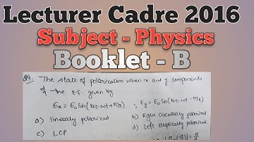7.Lecturer Cadre2016lDetailed Physics Solutions lBooklet - Bl ElectrodynamicslState of polarization