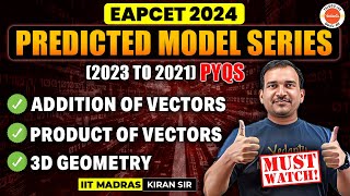 Addition of Vectors, Product of Vectors & 3D Geometry | EAPCET 2024 Predicted Model Series