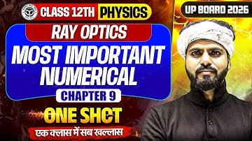 Class 12 Physics Chapter 9 || RAY OPTICS  in 1 Shot || UP Board 2026 English Medium