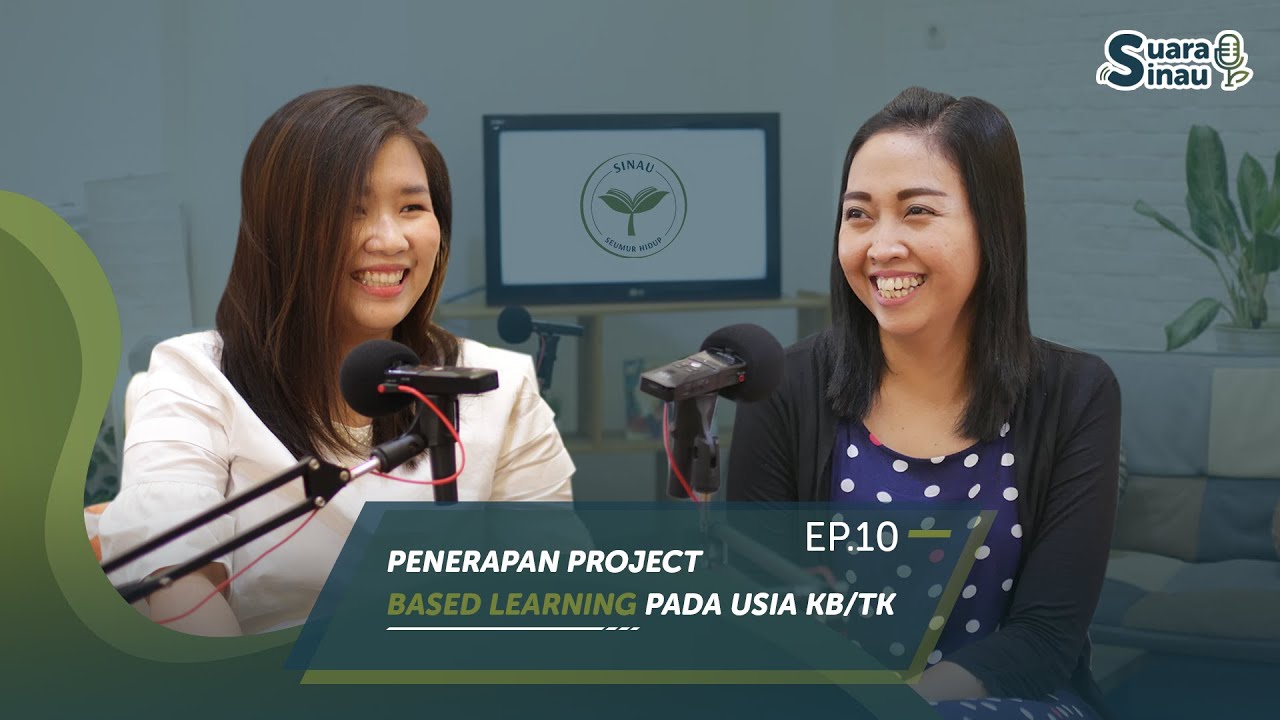 SUARA SINAU Ep. 10 - Penerapan Project Based Learning pada Usia KB/TK