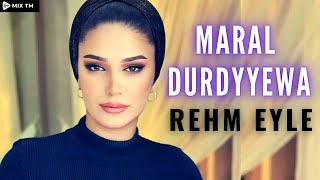 Maral Durdyyewa - Rehm Eyle (Turkmen Aydym 2023)