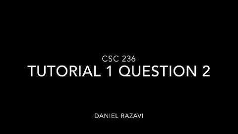 CSC236 Tutorial 1 Question 2 - Daniel Razavi