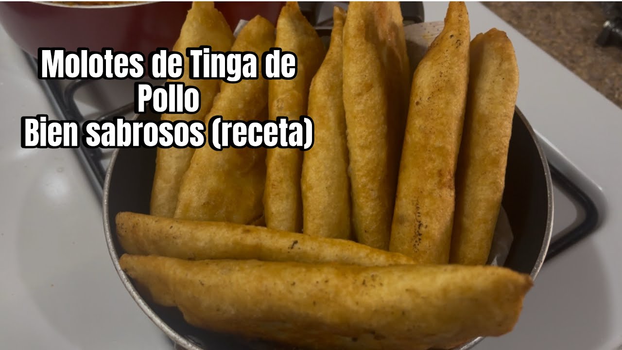 MOLOTES DE TINGA DE POLLO, UN PLATILLO TRADICIONAL DELICIOSO 😋