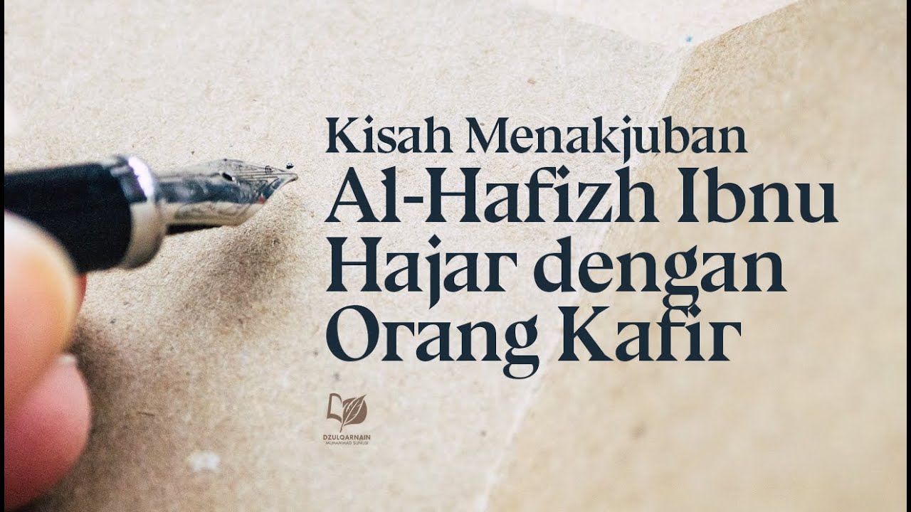⁣Kisah Menakjubkan Al Hafizh Ibnu Hajar dengan Orang Kafir