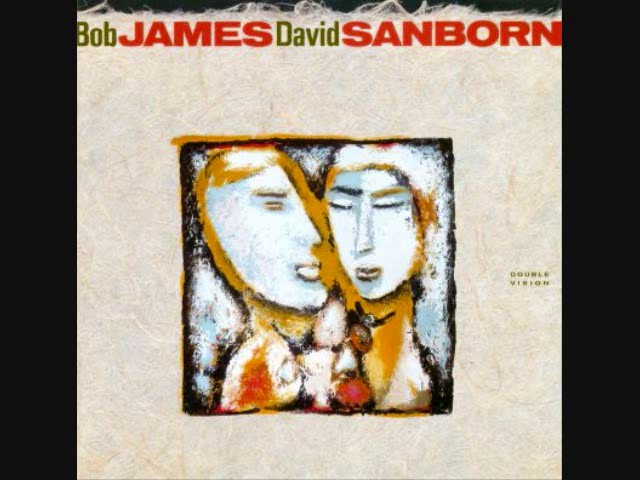 Bob James & David Sanborn - More Than Friends
