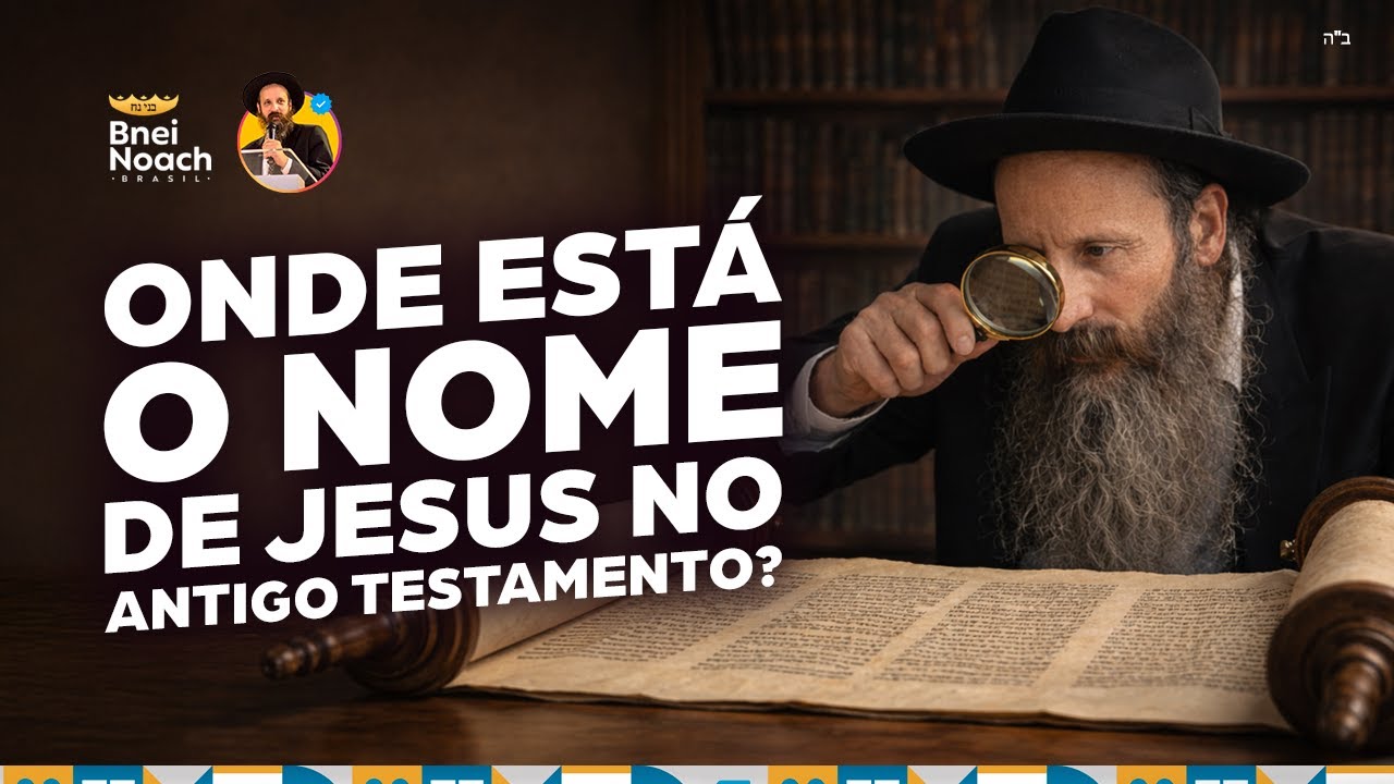 ONDE ESTÁ O NOME DE JESUS NO ANTIGO TESTAMENTO?