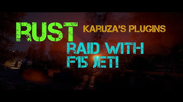 RUST Raid with F15 AIRCRAFT!!