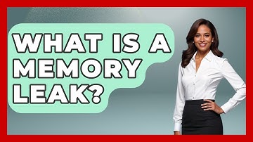 What Is A Memory Leak? - Your Computer Companion