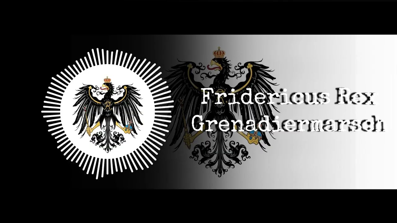 Fridericus Rex Grenadiermarsch - Prussian March