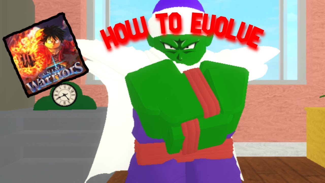 HOW TO EVOLVE | Anime Warriors
