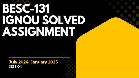 BESC-131 solved Assignment jun2024-jan2025 | #ignousolvedassignment #ignou_assignment_update