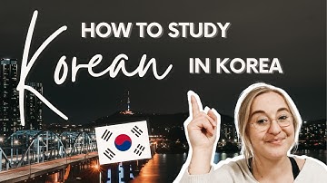 How to study Korean in Seoul | All Infos about the D4-Visa for Korean Language Students