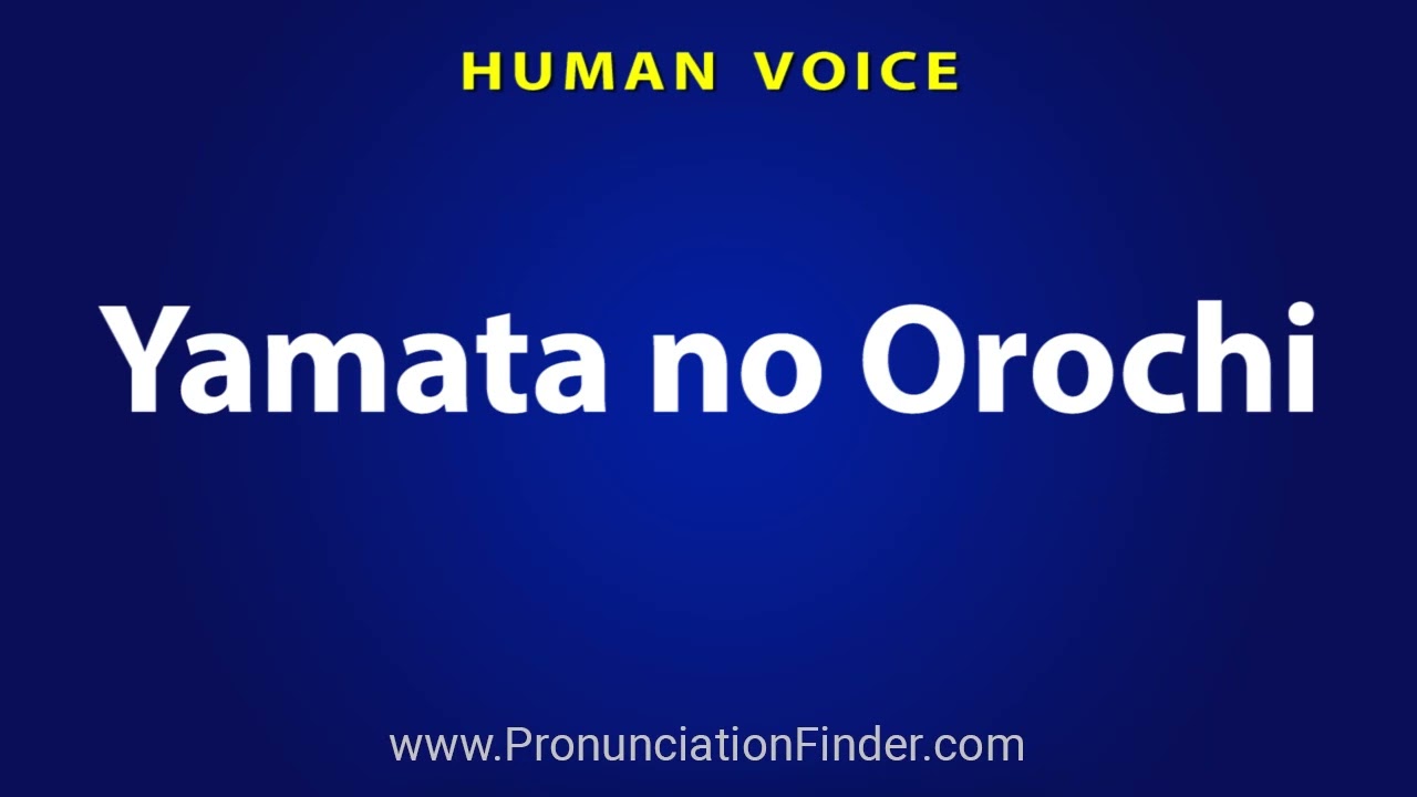 How To Pronounce Yamata no Orochi - YouTube