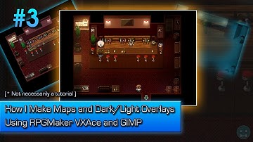 How I Make Maps and Lighting/Shading Image Overlays #3 | RPGMaker VX Ace | GIMP
