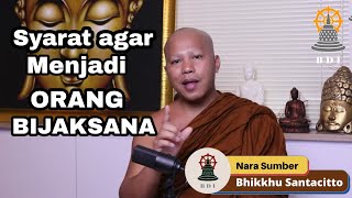 JIKA INGIN MENJADI BIJAK, INILAH CARANYA! I Perspektif Agama Buddha I Bhikkhu Santacitto