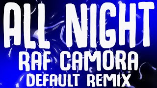RAF Camora feat. Luciano – All Night (Default Remix)