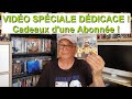 Vido ddicace  je reois plein de cadeaux dune abonne 