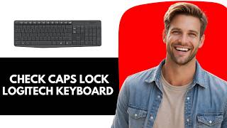 How to Check Caps Lock on Logitech MK235 Keyboard