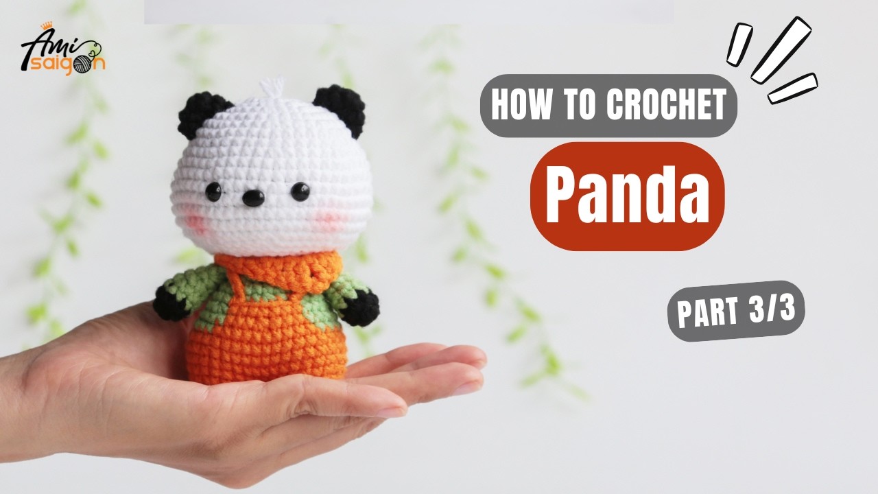 #1027 | Panda with Scarf and Overall Amigurumi (3/3) | How to Crochet Animal Amigurumi | @AmiSaigon