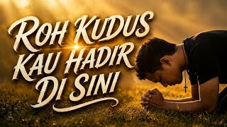 ROH KUDUS KAU HADIR DI SINI (Pdt. Samuel Saputra) Cover by Myfaith Musichannel