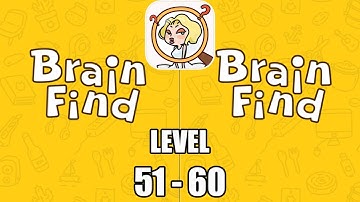Brain Find Level 51-60 Walkthrough Solution (iOS - Android)