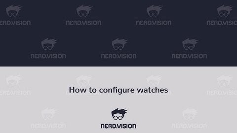 Using Watches in nerd.vision