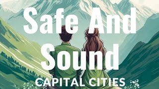 Capital Cities - Safe And Sound - Lyrics {ESPAÑOL+INGLÉS}