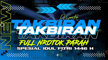 Dj Takbiran 2025 Terbaru Full Nrotok Parah • Bass Blayer Midel Seret Special Idul Fitri 1446 H❗❗