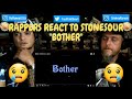 Rappers React To Stonesour "Bother"!!!