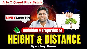 Definition & Properties of Height And Distance | Class-1| A to Z Quant Plus Batch | By Abhinay Sharm