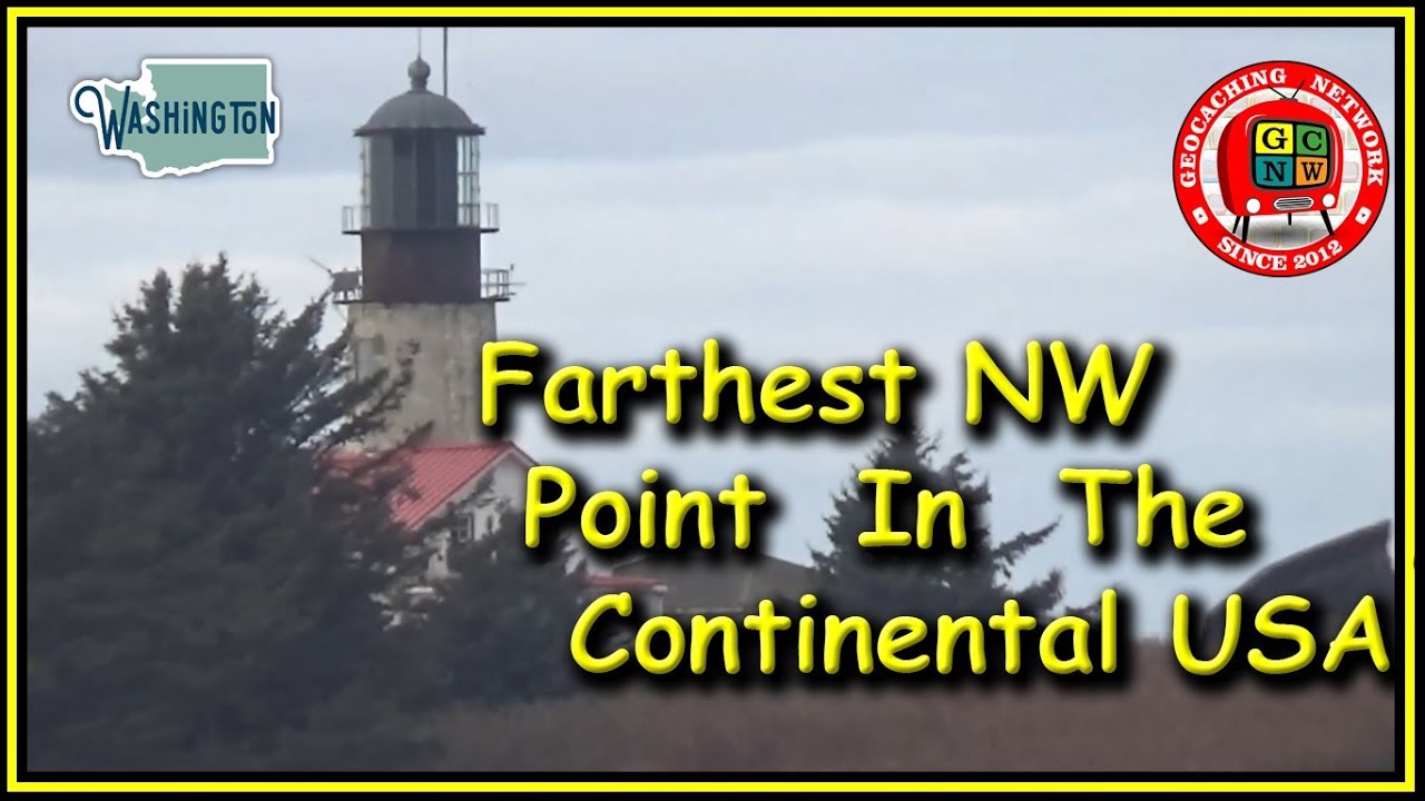 Geocaching The Northwestern Most Tip Of Washington (GCNW) YouTube