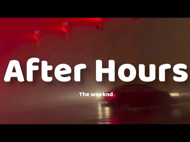 The weeknd - After Hours ( Lyrics)