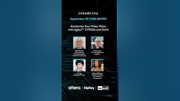 LinkedIn Live Event - Sep 10, 9AM PDT - Accelerate Your Video Vision with Agilex™ 3 FPGAs