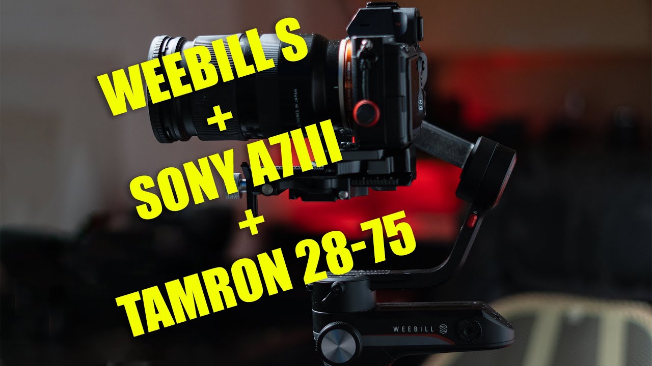 SONY a7ii ジウンのweebilllabとセット Zhiyun Weebill S - Sony A7III + Tamron 28-75 best settings and