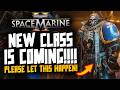 Space Marine 2 HUGE Announcement! NEW CLASS IS COMING!