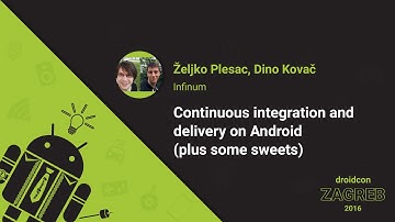 Plesac & Kovač from Infinum: Continuos integration and delivery on Android - droidcon Zagreb 2016
