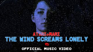 Atarimari - The Wind Screams Lonely Official Music Video