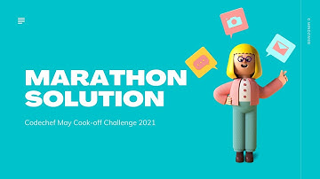 Codechef Marathon Solution || Codechef May Cook-off Challenge 2021  || Solution COOK129C || MARARUN