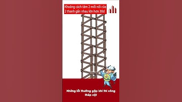 Những lỗi thường gặp khi thi công thép cột #xaydung #construction #nhadep #homeconstruction