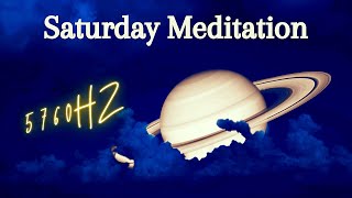 ♾Majestic 5760HZ Saturday Meditation Music - Manifestation Booster