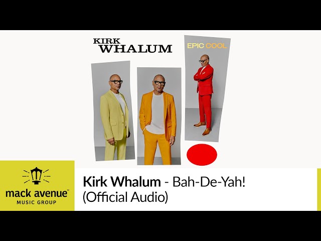 Kirk Whalum - Bah De Yah