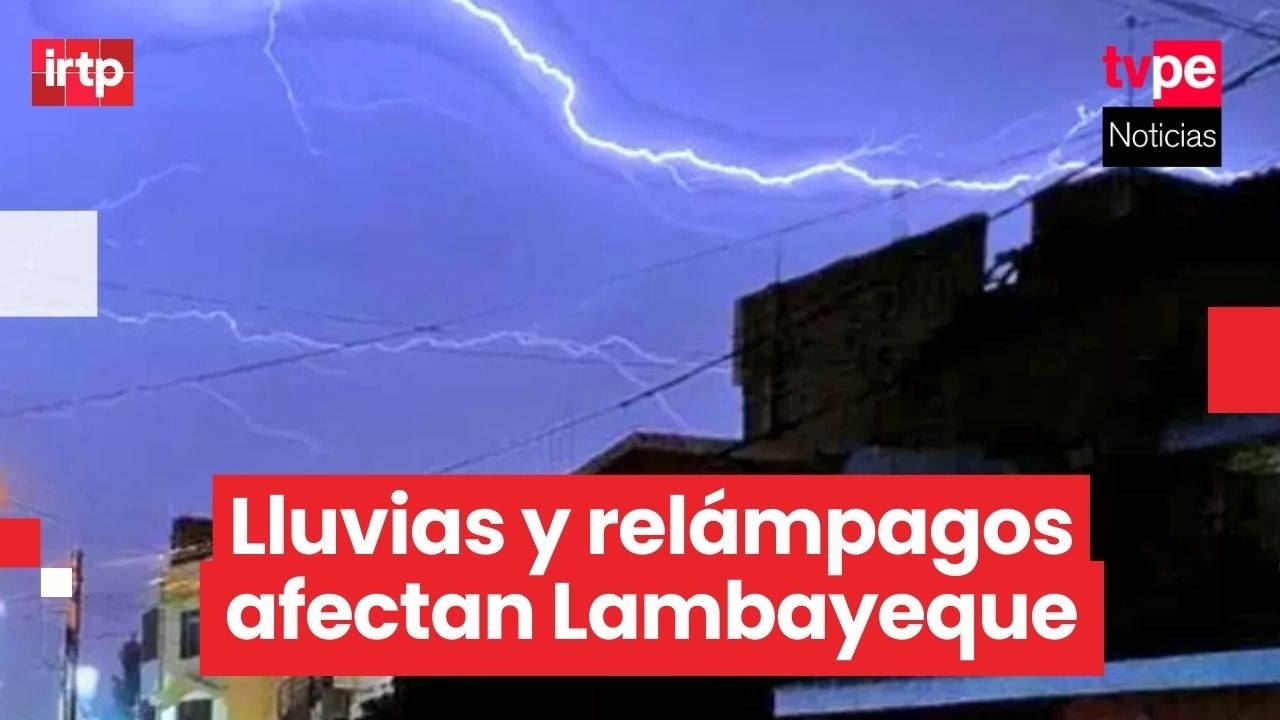Noche de relámpagos en Lambayeque: intensas descargas eléctricas y lluvias sorprende a la población