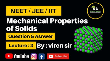 Mechanical Properties of Solids (Question and Answer) | NEET | JEE | IIT | By : viren sir | Physics
