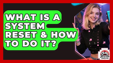What Is A System Reset & How To Do It? - Joystick Generations