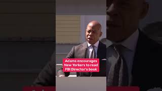 Adams encourages New Yorkers to read Kash Patel's book