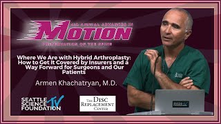 Where We Are w/Hybrid Arthroplasty: How to Get It Covered by Insurers - Armen Khachatryan, M.D. screenshot 3