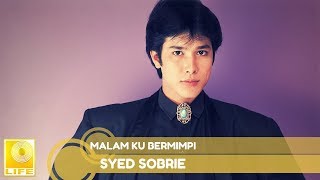 Syed Sobrie - Malam Ku Bermimpi