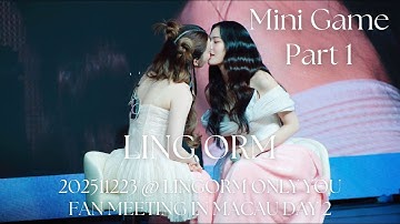 [4K Fancam] LingOrm - Mini Game Part 1 @ 20251123 LingOrm Only You Fan Meeting in Macau