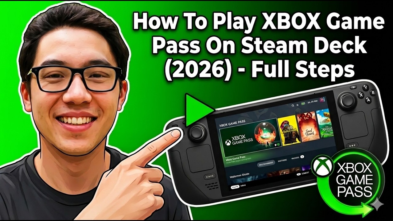 How To Play Xbox Game Pass On Steam Deck 2026 Full Steps YouTube 