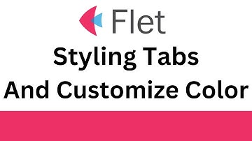 Flet Tutorial - Customize Tabs And Styling Color